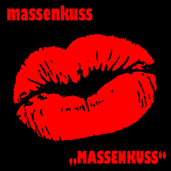 Massenkuss - Massenkuss