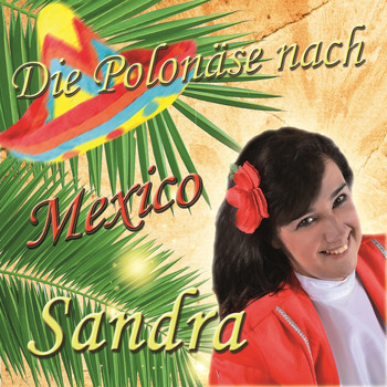 Sandra - Die Polonäse nach Mexico