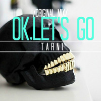 TarNi - Ok, Let's Go