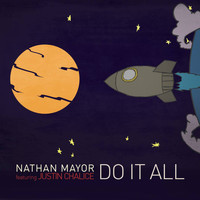 Nathan Mayor feat. Justin Chalice - Do It All