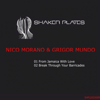 Nico Morano, Grigor Mundo - From Jamaica With Love / Break Through Your Barricades