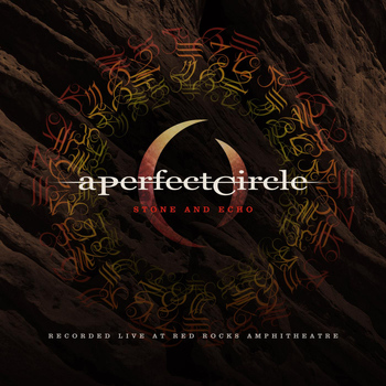 A Perfect Circle - Stone and Echo: Live at Red Rocks