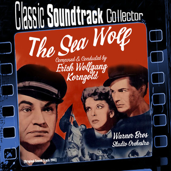 Erich Wolfgang Korngold - The Sea Wolf (Ost) [1941]