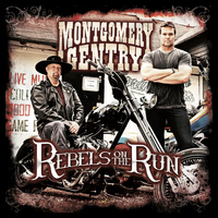 Montgomery Gentry - Rebels on the Run