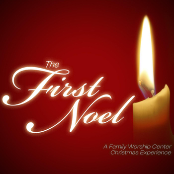 Family Worship Center Singers & Choir - The First Noel