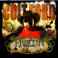 Colt Ford - Huntin' the World