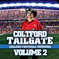 Colt Ford - Tailgate: College Football Versions Volume 2