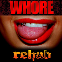 Rehab - Whore