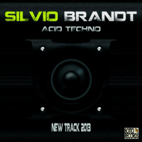 Silvio Brandt - Acid Techno (Club Track)