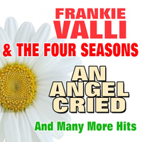 Frankie Valli And The Four Seasons - An Angel Cried