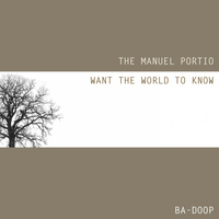 The Manuel Portio - Want The World To Know