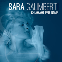 Sara Galimberti - Chiamami per nome