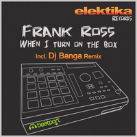 Frank Ross - When I Turn On the Box