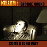 George Nooks - Come Along Way
