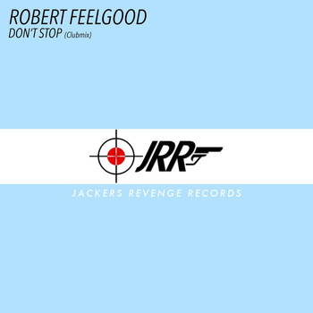 Robert Feelgood - Don't Stop