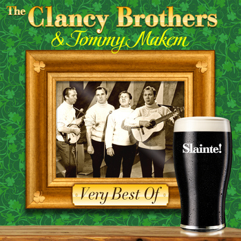 The Clancy Brothers and Tommy Makem - Very Best Of