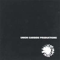 Union Carbide Productions - Financially Dissatisfied Philosophically Trying (Remastered 2013)