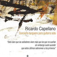 Ricardo Capellano - Concierto Tanguero para Guitarra Sola