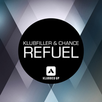 Klubfiller & Chance - Refuel