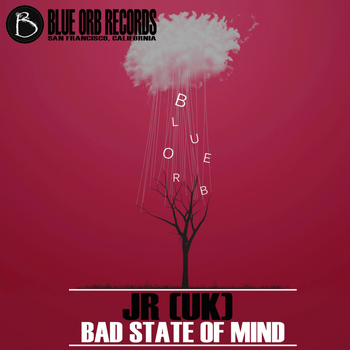 JR (UK) - Bad State Of Mind