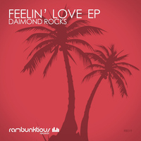 Daimond Rocks - Feelin' Love EP