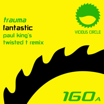 Trauma - Fantastic (Paul King's Twisted T Remix)