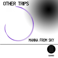 Manna From Sky - Other Trips