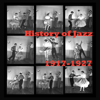 Various Artists - History of Jazz 1917-1927