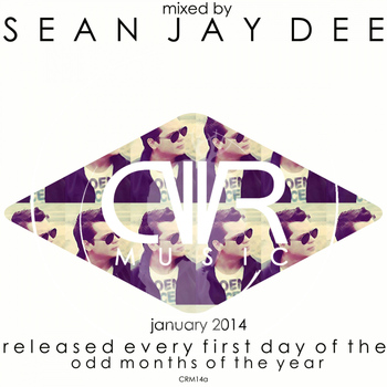 Various Artists - January 2014 - Mixed by Sean Jay Dee - Released Every First Day of The Odd Months of The Year
