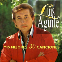 Luis Aguilé - Mis Mejores 30 Canciones