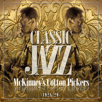 McKinney's Cotton Pickers - Classic Jazz Gold Collection ( McKinney's Cotto Pickers 1928 - 29 )