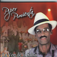 Piper Pimienta - La Voz de la Salsa
