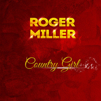 Roger Miller - Country Girl