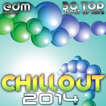 Various Artists - Chillout 2014 (Best of 30 Top Hits, Lounge, Ambient, Downtempo, Chill, Psychill, Psybient, Trip Hop)