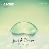 Rogerio Lopez - Just A Dream EP