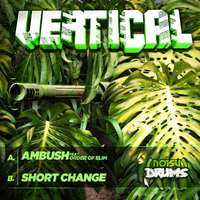 Vertical - Ambush / Short Change