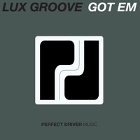 Lux Groove - Got Em