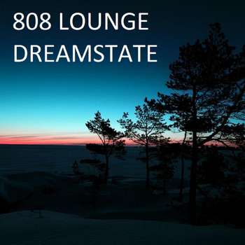 808 Lounge - Dreamstate