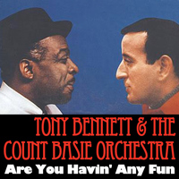 Tony Bennett And The Count Basie Orchestra - Are You Havin' Any Fun