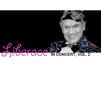 Liberace - In Concert, Vol. 2
