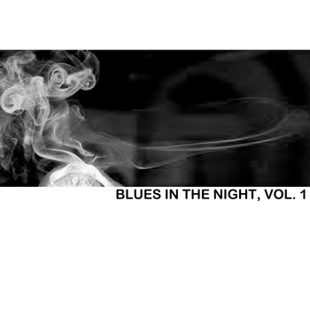 Various Artists - Blues In The Night, Vol. 1