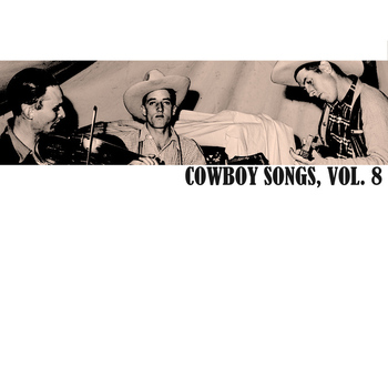 Various Artists - Cowboy Songs, Vol. 8