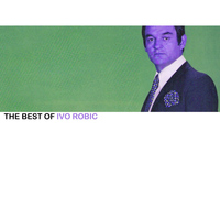 IVO ROBIC - The Best Of Ivo Robic