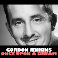 Gordon Jenkins - Once Upon A Dream