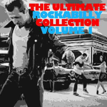 Various Artists - The Ultimate Rockabilly Collection, Vol. 1
