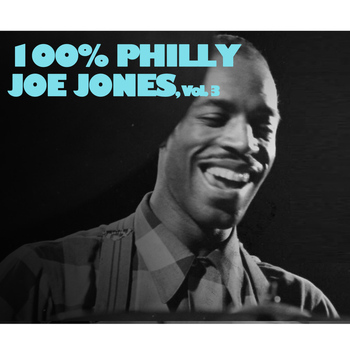 Philly Joe Jones - 100% Philly Joe Jones, Vol. 3