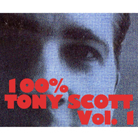Tony Scott - 100% Tony Scott, Vol. 1