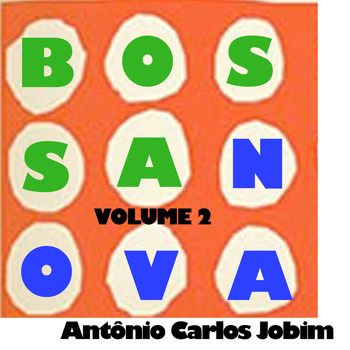 Antônio Carlos Jobim - Bossa Nova, Vol. 2