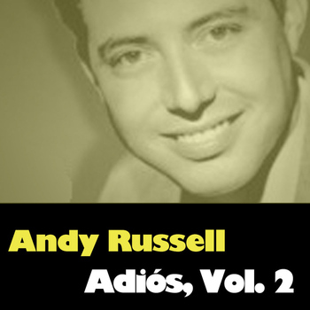 Andy Russell - Adiós, Vol. 2
