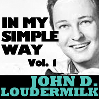 John D. Loudermilk - In My Simple Way, Vol. 1